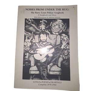 Noises From Under The Rug Barry Louis Polisar Songbook Poems Drawings 1974-1984